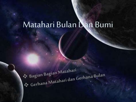 Ketuka matahari, bumi, dan bulan sejajar posisinya, bayangan inti bumi akan berbentuk kerucut. PPT tentang Matahari bulan dan bumi ( Geografi kelas 10 )