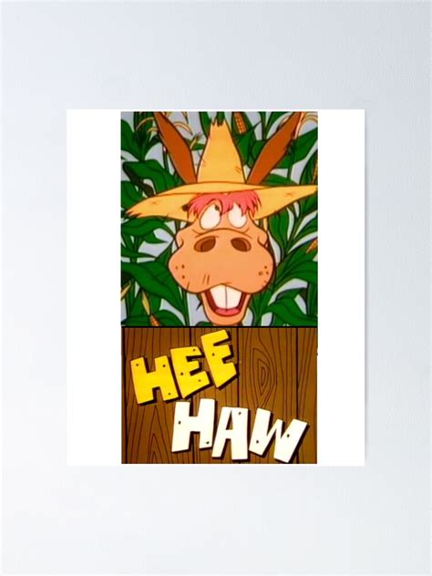 Hee Haw Tee Poster For Sale By Timshane Redbubble