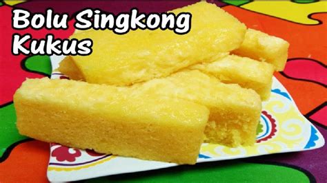 Cara Membuat Bolu Singkong Kukus Tanpa Tepung Tanpa Pengembang Youtube