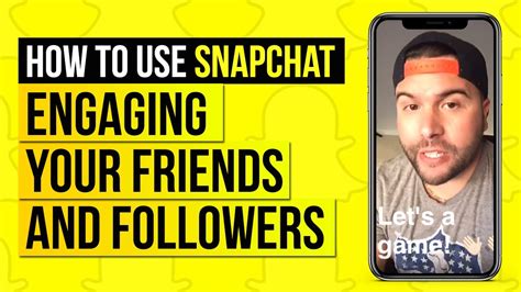 How To Use Snapchat Engaging Your Friends And Followers Youtube