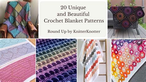 20 Unique And Beautiful Crochet Blanket Patterns Knitterknotter