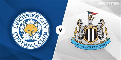 Newcastle and leicester face off in the pick of the carabao cup second round ties, with st. Leicester City v Newcastle United Betting Preview & Tips ...