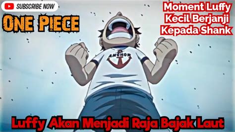 One Piece Moment Luffy Kecil Berjanji Kepada Shank Bahwa Dia Akan