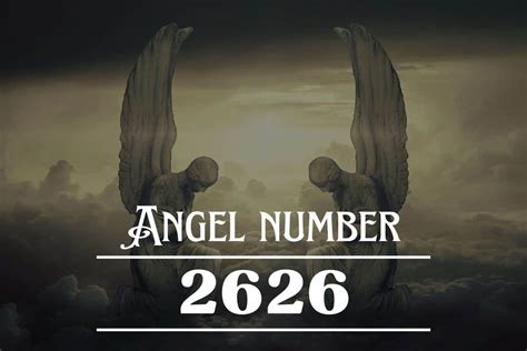 Angel Number 2626 Meaning Let Your Faith Be Bigger Than Your Fears