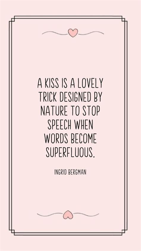 Quoootes A Kiss Is A Lovely Trick Designed By Nature To Stop Speech