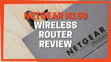 Netgear N150 Wireless Router Review All You Need To Know