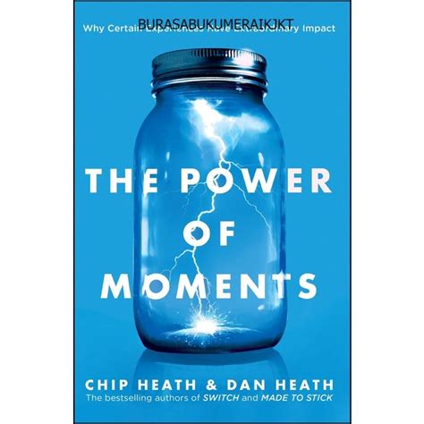 Jual Buku The Power Of Momentswhy Certain Experiences Have
