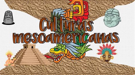 Culturas mesoamericanas línea del tiempo panorama del periodo