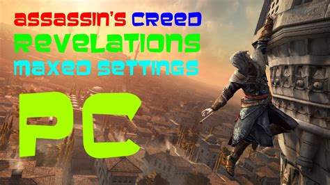 Assassin S Creed Revelations Maxed Out Settings PC YouTube