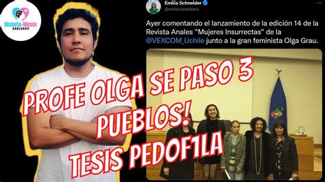 Profe Olga Se Paso 3 Pueblos Tesis Pedof1la Universidad De Chile Y