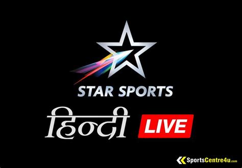 Star Sports 1 Live Star Sports 1 Hindi Live Streaming Ipl Star