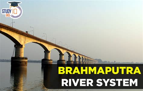 Brahmaputra River System Tributaries Map Origin Length