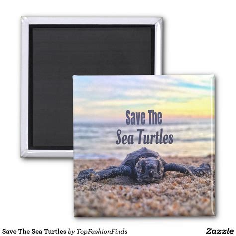 Save The Sea Turtles Magnet Save The Sea Turtles Sea