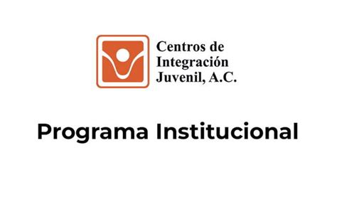 Programa Institucional Centros De Integración Juvenil Gobierno Gobmx