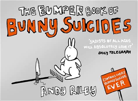 The Bumper Book Of Bunny Suicides By Riley Andy