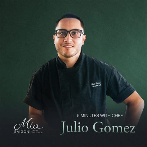Meet Chef Julio Gomez Mia Saigon Luxury Boutique Hotel