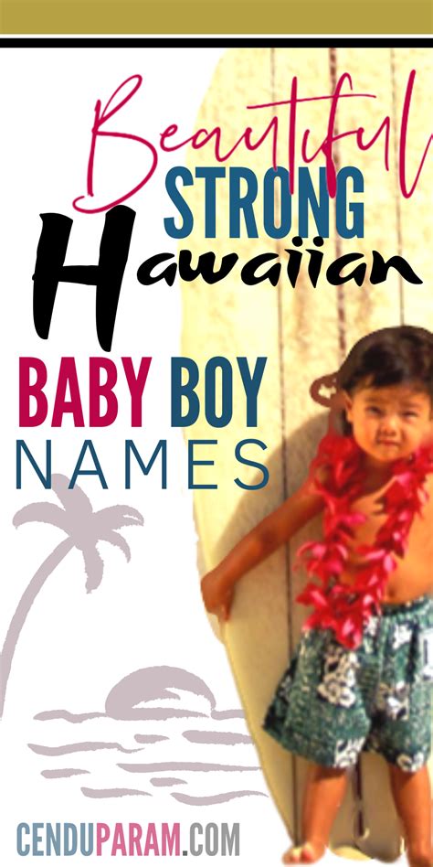Strong Hawaiian Baby Boy Names And Meanings Baby Boy Names Boy Names