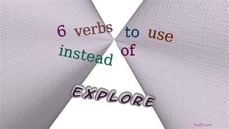 Explore 8 Verbs Which Are Synonym To Explore Sentence Examples