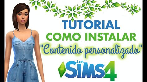 Los Sims 4 Tutorial Instalar Mods Y Contenido Personalizado Youtube