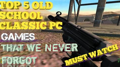 Top 5 Old Classic School Pc Games In 2000s Youtube