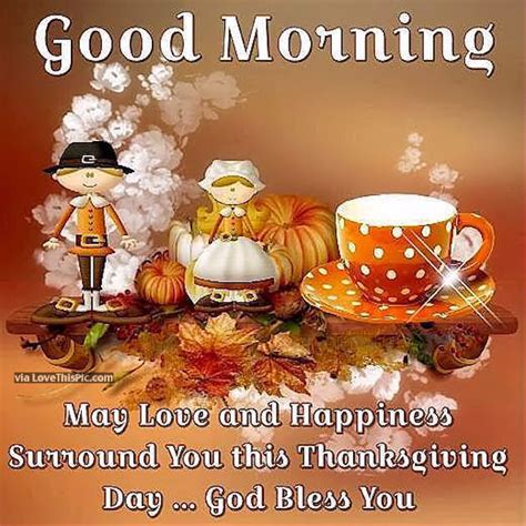 Happiness Thanksgiving Good Morning Quote Pictures Photos And Images