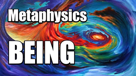 Metaphysics Being Youtube