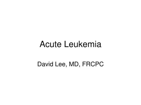 Ppt Acute Leukemia Powerpoint Presentation Free Download Id340982