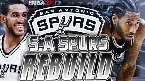 Here's the story behind the nicknames of all. BEST TEAM EVER!?!? REBUILDING THE SPURS!! NBA 2K17 MY ...