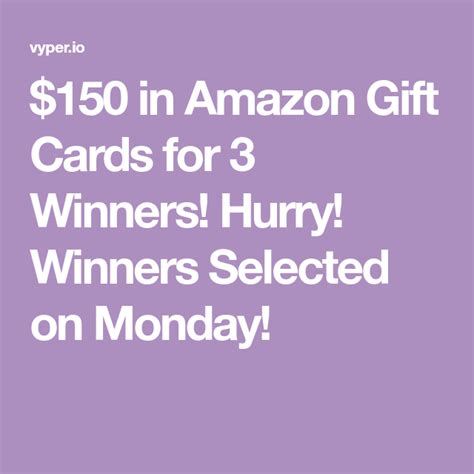 150 In Amazon T Cards For 3 Winners Hurry Winners Selected On