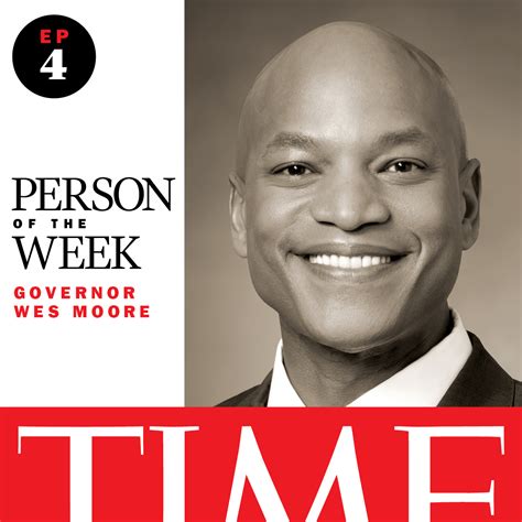 Person Of The Week Podcast With Gov Wes Moore Listen Here Time