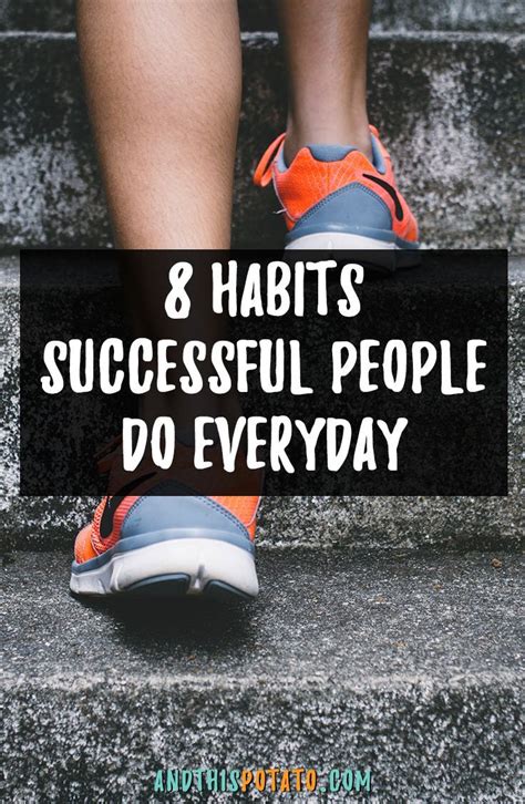 8 Habits That Abundantly Successful People Do Every Single Day (With ...
