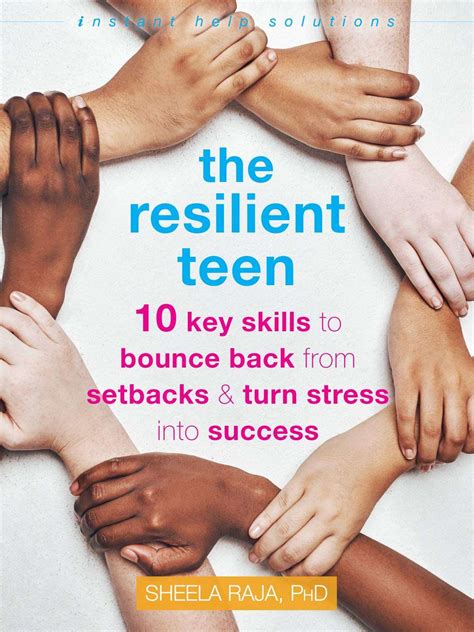 The Resilient Teen 10 Key Skills To Bounce Back From Setbacks And