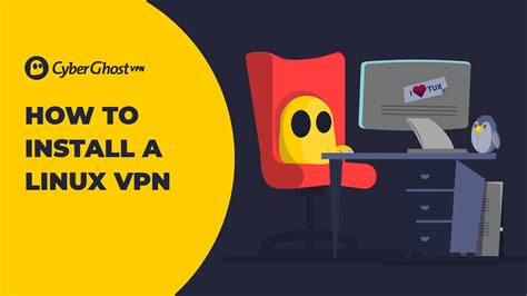 How To Get Cyberghost Vpn On Linux Easy Step By Step Video Guide