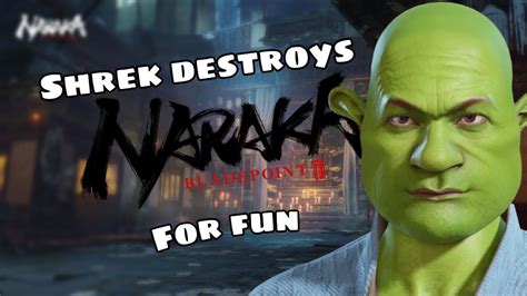 Shrek Destroys Half The Population Of Naraka Blade Point And Some Of My