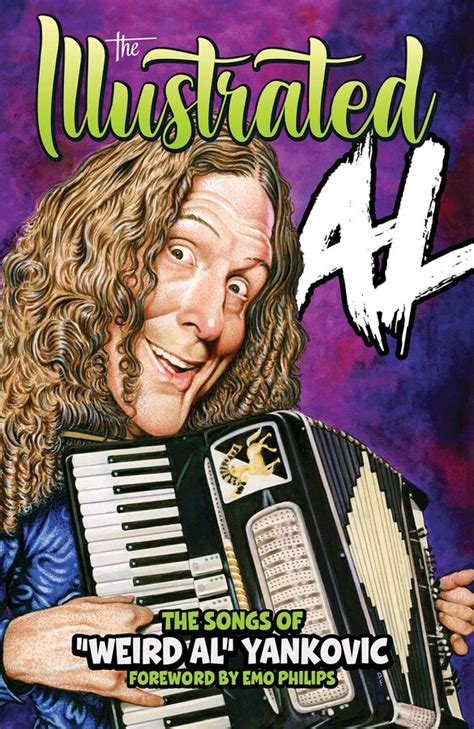 The Illustrated Al The Songs Of Weird Al Yankovic Book By Weird Al