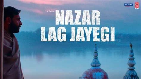 Nazar Lag Jayegi Lyrics In English Bhola Lyricssawan