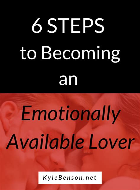 6 Steps To Becoming An Emotionally Available Partner Emotionally