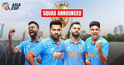 India Asia Cup Squad 2023 India Squad Asia Cup 2023 Players List