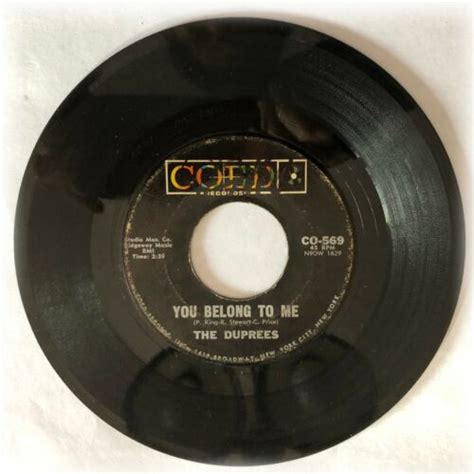 The Duprees ‎45 Rpm You Belong To Me Take Me As I Am Coed Co 569