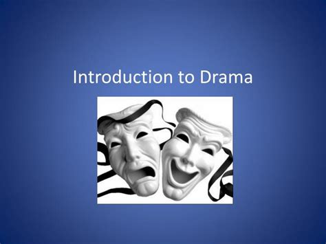 Ppt Introduction To Drama Powerpoint Presentation Id2237348