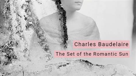 Charles Baudelaire The Set Of The Romantic Sun Poem Audiobook From
