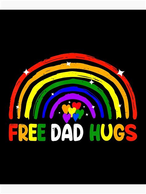 lgbt free dad hugs gay lesbian proud dad rainbow poster for sale by kotomisenpai redbubble