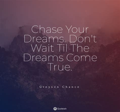 40 Chasing Dreams Quotes Quoteish