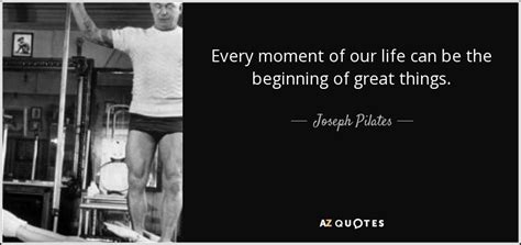Top 25 Quotes By Joseph Pilates Of 72 A Z Quotes