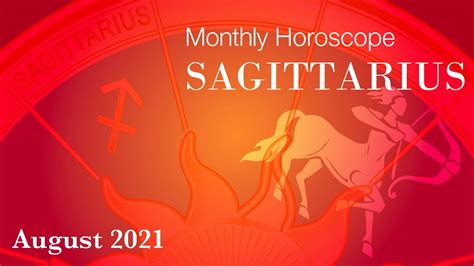 Sagittarius Horoscope August Monthly Horoscopes 2021 Preview Youtube