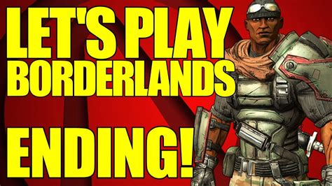 Borderlands Lets Play Part 31 Opening The Vault Series Finale