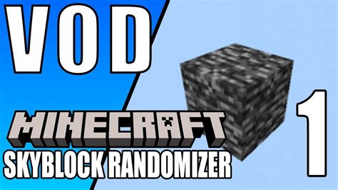 Minecraft Skyblock Randomizer 1 Stream Vod Youtube
