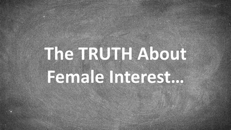 The Truth About Female Interest Youtube