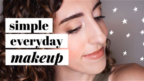 My Simple Everyday Makeup Routine Youtube