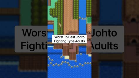 Worst To Best Johto Fighting Type Adults Pokemon Shorts Youtube